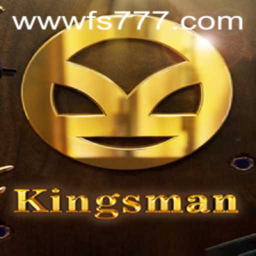 Kingsman: Unveiling the Fascination Behind the Enigmatic Game fs777